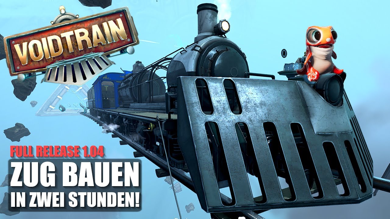 Der FULL RELEASE ist erschienen und ich baue Euch einen Zug in 2 Stunden! | VOIDTRAIN