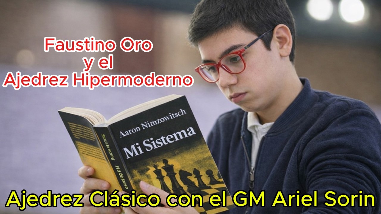 Faustino Oro y el Ajedrez Hipermoderno