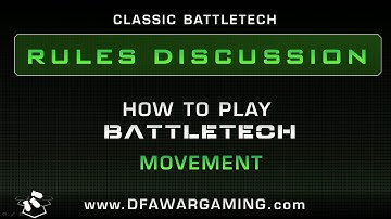 BattleTech: How to Play Series - Movement