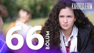 Kardeşlerim 66. Bölümü Yeniden İzliyoruz🎬