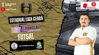Estadual Liga Ceará Translali de Futsal 2026: Galletos x Canindé - Quarentão