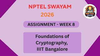 Nptel Foundations Of Cryptography, Iiit Bangalore Assignment 8 Solutions Week 8 Jan 2026