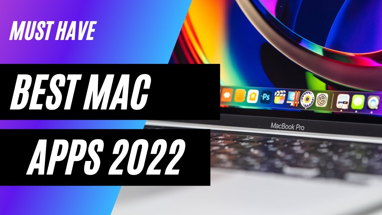 Best Mac Apps 2022 - Transform your Mac for productivity and fun. - YouTube