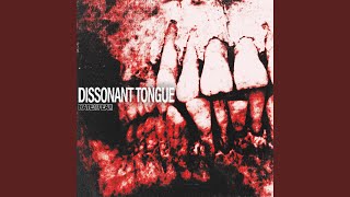 The Hate of Holding On - DISSONANT TONGUE