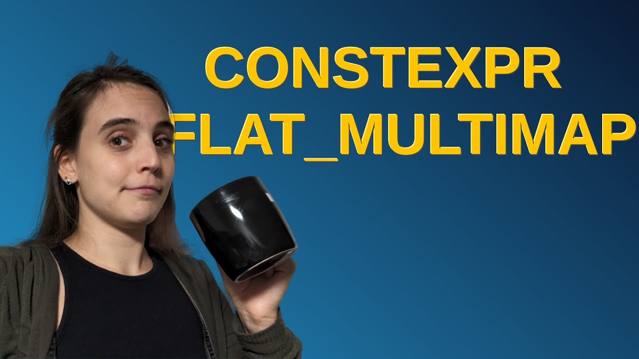 Codereview: Constexpr flat_multimap - YouTube