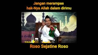 Jangan Merdanas Haknya Allah Dalam Dirimu  Gus Mukhlason Rosyid rososejatineroso