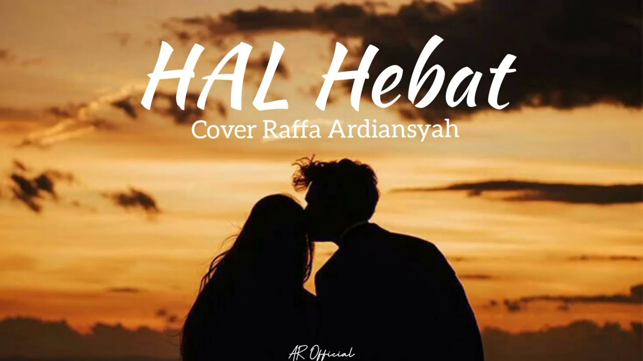 Hal Hebat - Govinda ft Ifan Seventeen Cover by Raffa Ardiansyah (Lyrics)