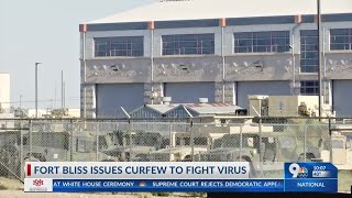 Fort Bliss Issues Curfew To Fight Virus