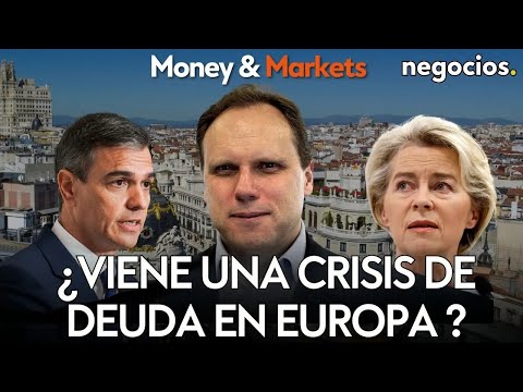 MONEY&amp;MARKETS | &iquest;Viene una crisis de deuda en Europa? Desenmascarando los riesgos de la UE