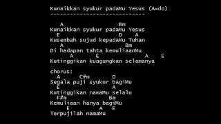 Download Lagu Kunaikkan syukur padaMu Yesus (with chord) MP3 Download Lagu Kunaikkan syukur padaMu Yesus (with chord) MP3