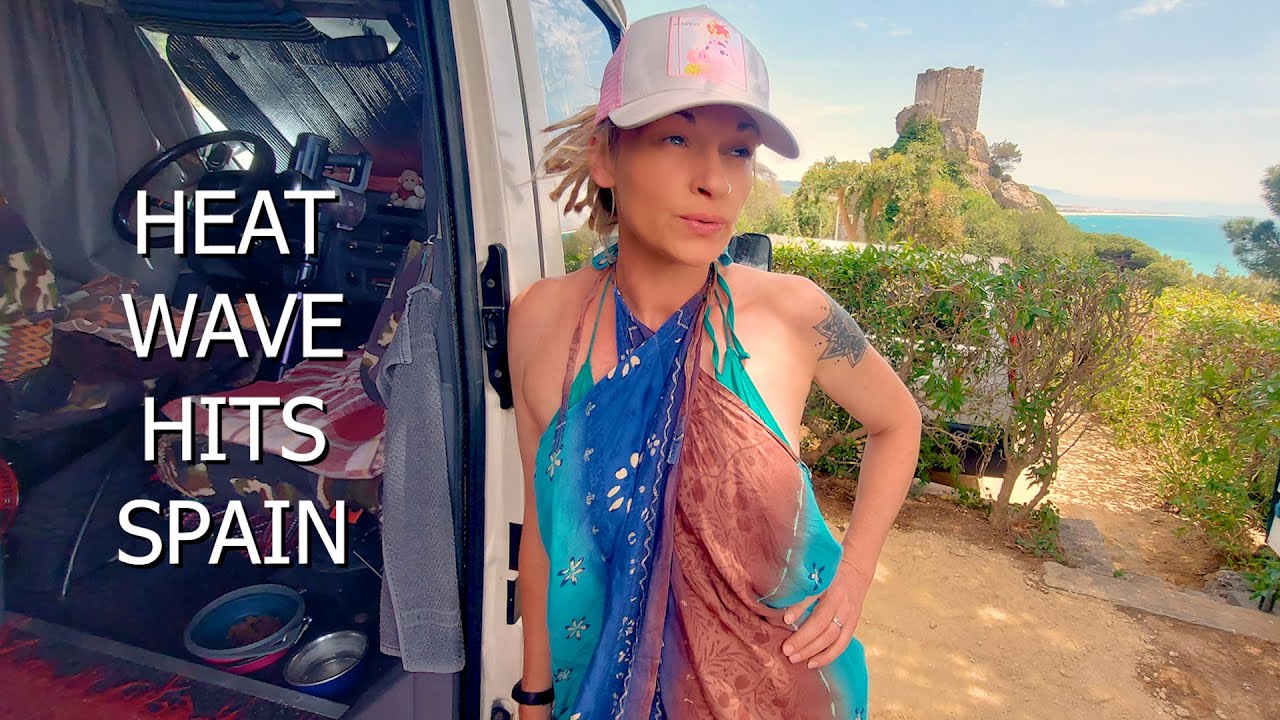 CHANGE OF PLANS! - SURVIVING THE HEATWAVE IN SPAIN  - (VAN LIFE EUROPE)