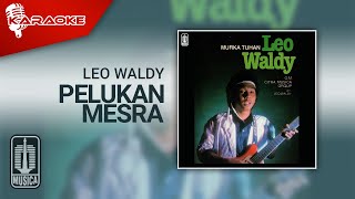 Leo Waldy - Pelukan Mesra (Official Karaoke Video)