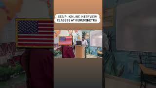 USA F1 INTERVIEW CLASSES AT KURUKSHETRA BRANCH