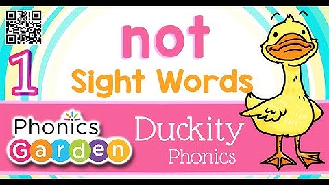 NOT | Sight Word | Duckity Phonics | Phonics Garden