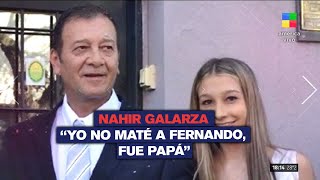 🛑 Nahir Galarza ahora culpa a su padre: "Yo no maté a Fernando"