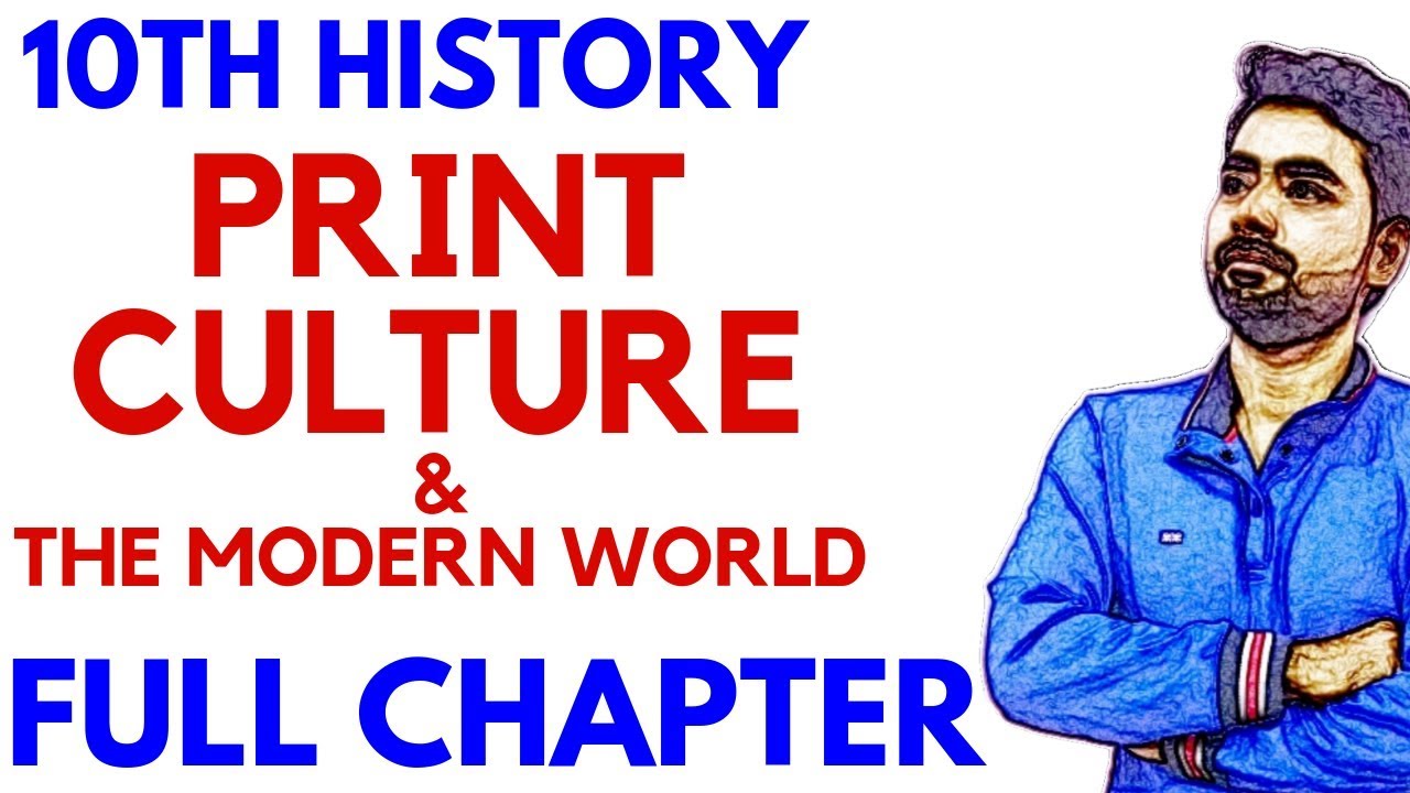 Print Culture And The Modern World Full Chapter 10th Cbse Youtube