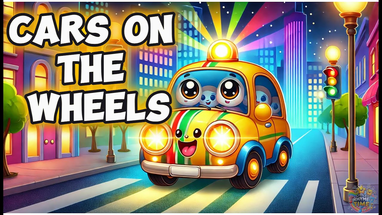 🚗🎵 Cars on the Wheel Song! | Fun Kids’ Car Rhyme | Nursery Rhymes ...
