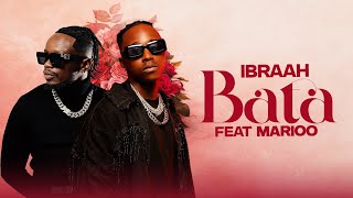 Ibraah Ft Marioo - Bata Official Video