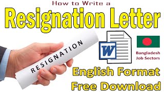 How to Write a Resignation Letter -English Version for Bangladesh Job Sectors *পদত্যাগ পত্র