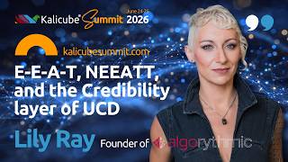 Lily Ray on E-E-A-T, N-E-E-A-T-T, and the Credibility Layer of AI Search | Kalicube Summit 2026