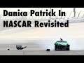 Danica Patrick In NASCAR Revisited