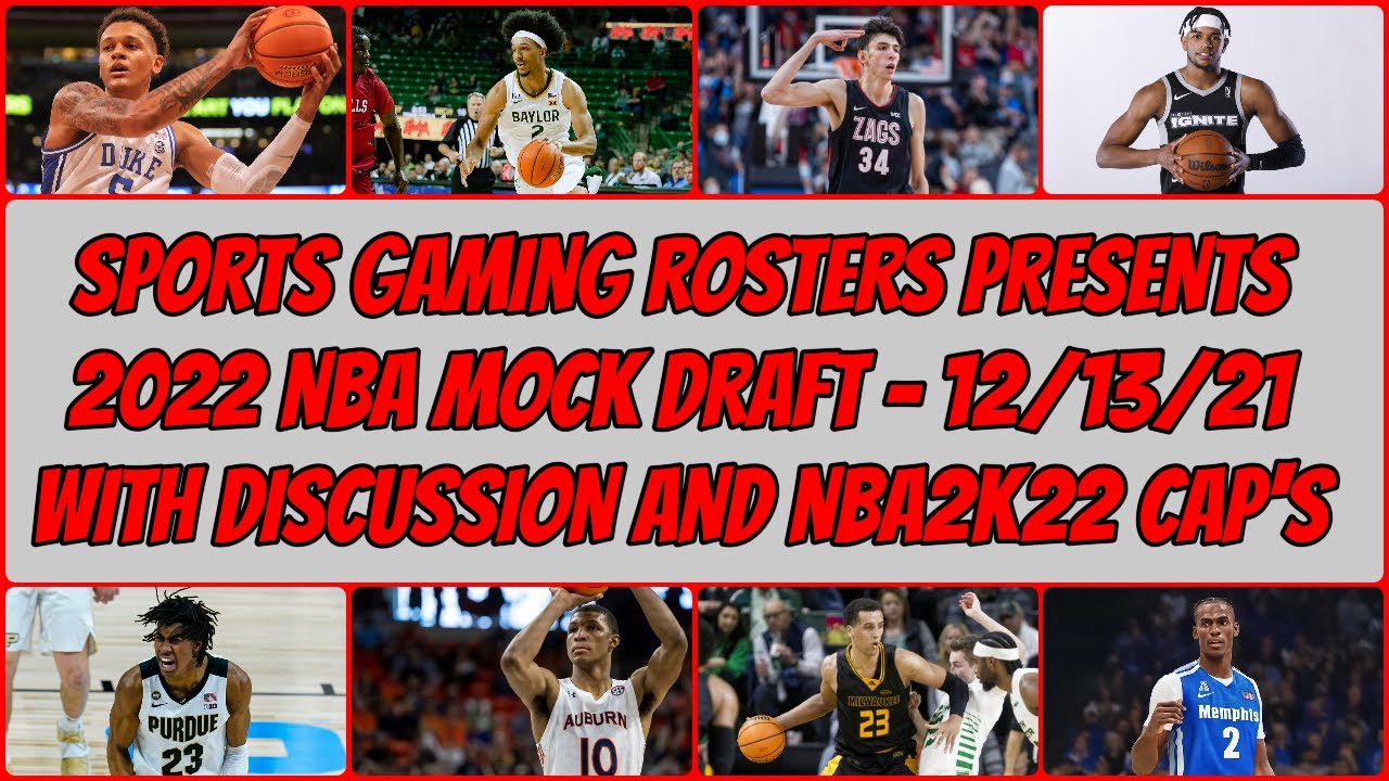 2022 NBA Mock Draft – Extended YouTube Edition – 12/13/21 – Sports Gaming  Rosters