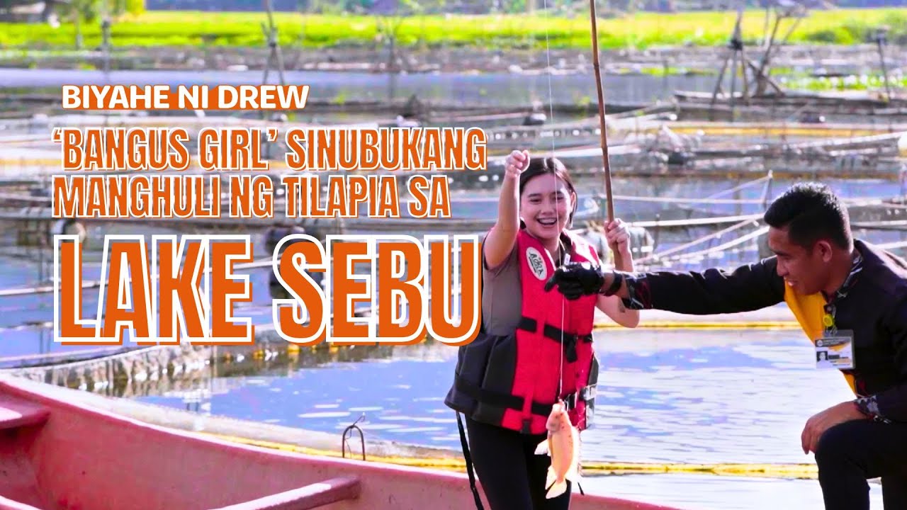 ‘Bangus Girl’ Mary Ann Basa, sinubukang manghuli ng tilapia sa Lake Sebu! | Biyahe ni Drew