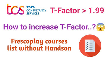 List of Frescoplay courses without Handson ||t factor score||how to improve t factor||tcs.