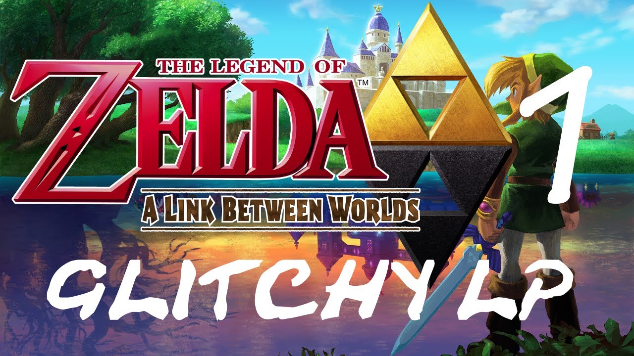 Zelda A Link Between World With Glitches #1 - YouTube