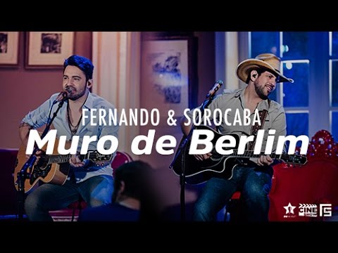 Fernando & Sorocaba - Muro de Berlim | DVD Anjo De Cabelos Longos
