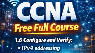 CCNA 200-301, Free full course, 1.6 Configure &amp; verify IPV4 addressing and subnetting
