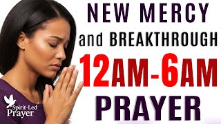 12am6am Prayer For Breakthrough And New Blessings  Divine Favor  Open Doors