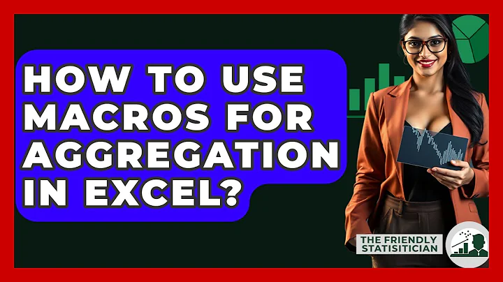 How To Use Macros For Aggregation In Excel? - The Friendly Statistician