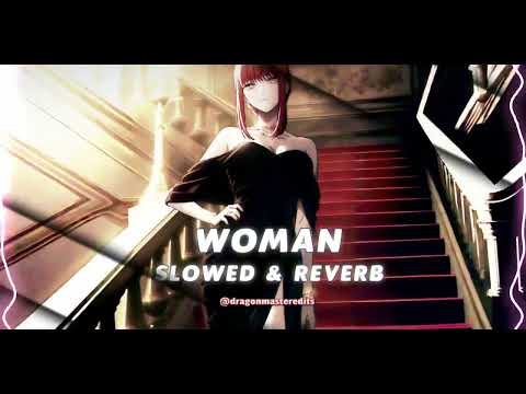 WOMAN (SLOWED & REVERB)