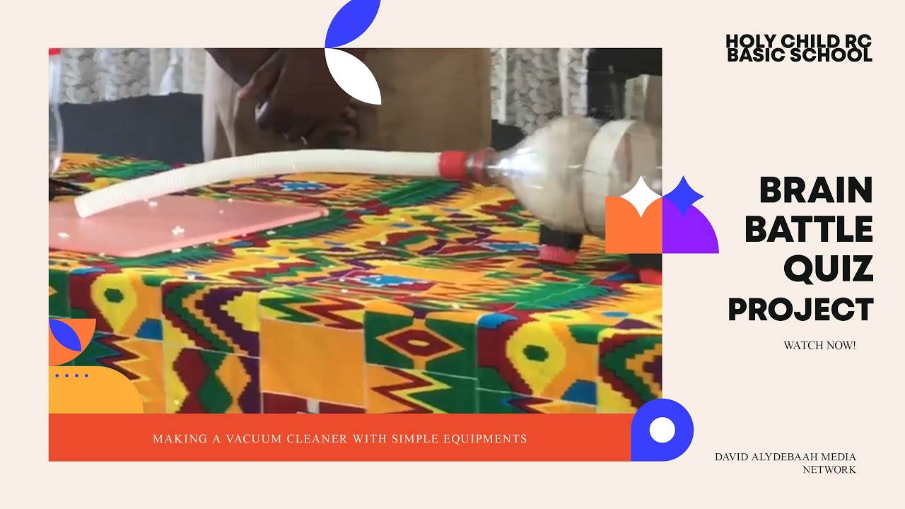 Making a Vacuum Cleaner with recyclable materials A Brain Battle Quiz