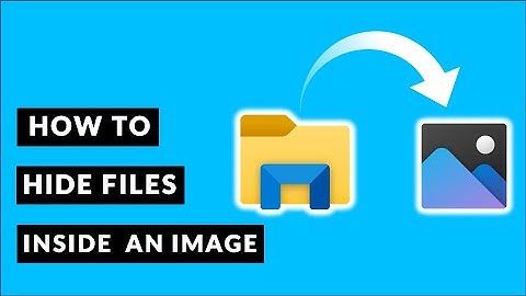 how to hide file inside image