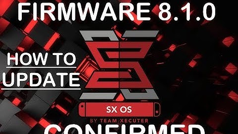 SX OS works with FW 8.1.0 - How to update your CFW Switch safely