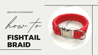 Fishtail Braid Dog Collar | Full How-To Tutorial by D.I.Y Pet Accessories 2,604 views 1 year ago 8 minutes, 34 seconds