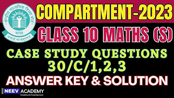 Case Study Questions 2023 | CBSE Class 10 Maths Solutions 2023 | Maths Standard Paper - 30/C/1,2,3