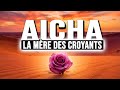 L Histoire De Aïcha La Vie De L épouse Du Prophète Muhammad