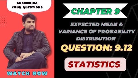 question 9.12 statistics ch 9, class 11 | how to find expected mean & vatiance | @faiqahmad