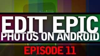 EP: 11 - TUTORIAL: How to Edit Epic Looking Pictures on Your Android! Awesome Effects! screenshot 3