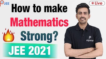 How to make Mathematics Strong ? | IIT JEE 2021 | ATP STAR | IIT JEE Maths | Amit mahala Sir