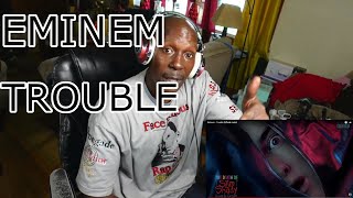 Face Famous Reactions EMINEM- TROUBLE Reaction