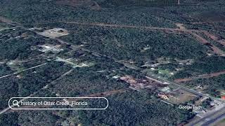 The history of Otter Creek, Florida
