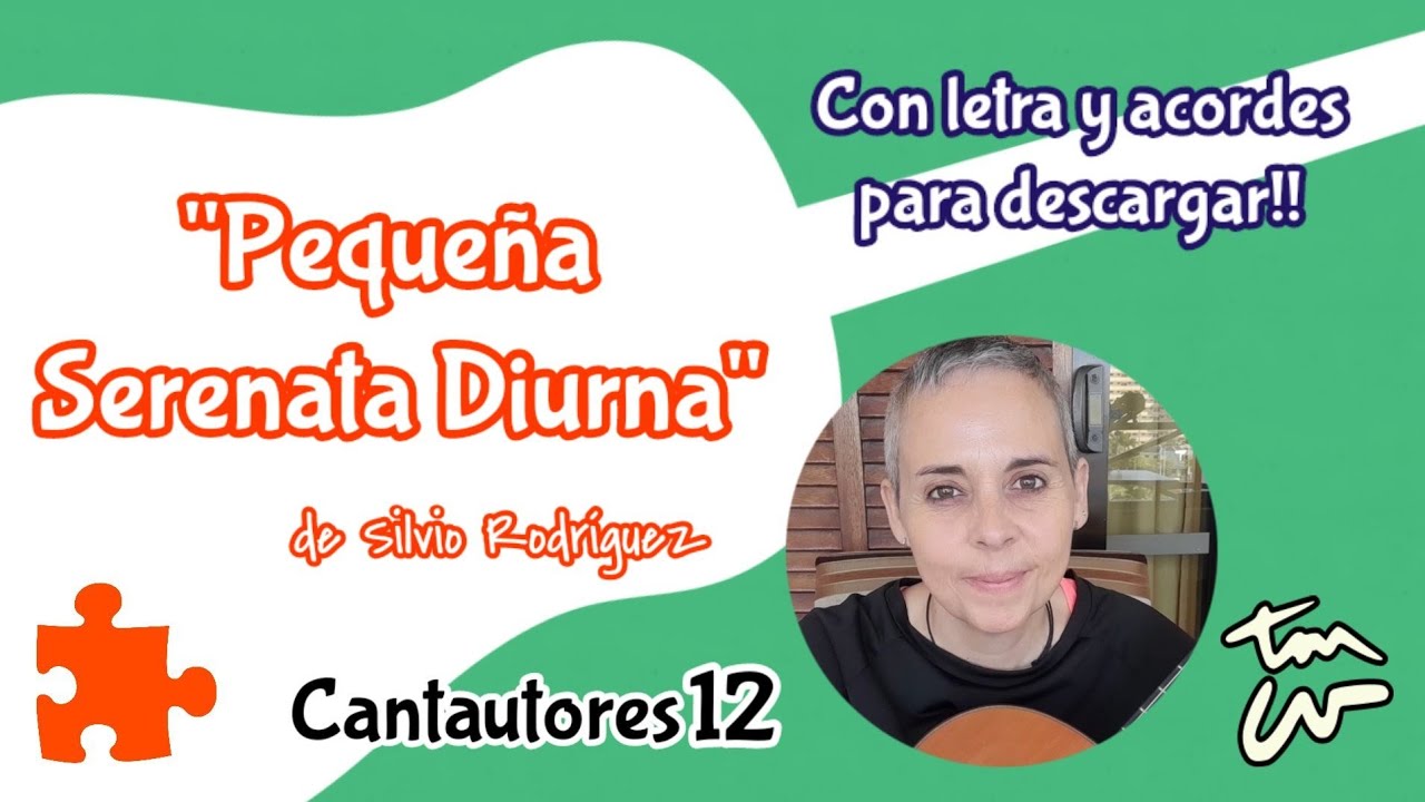Aprendemos a tocar "Pequeña Serenata Diurna" de Silvio Rodriguez YouTube