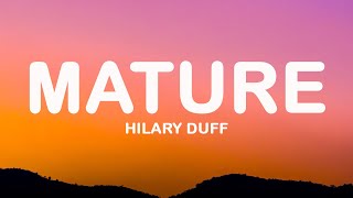 Hilary Duff - Mature (Lyrics)