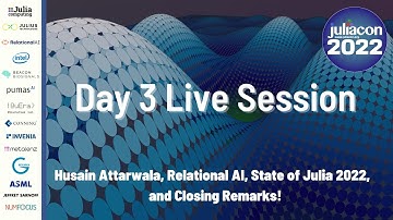 JuliaCon 2022 Live Session Day 3 (Husain Attarwala, Relational AI, State of Julia, etc)
