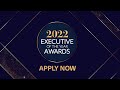 Apply now for the ceo magazine executive of the year awards 2022