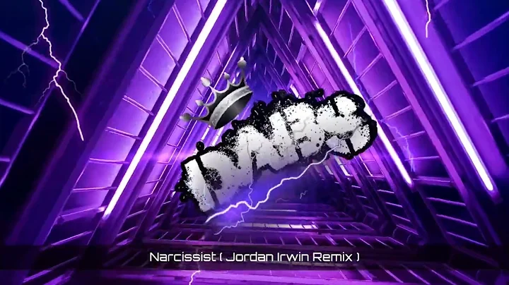 Narcissist ( Jordan Irwin Remix )